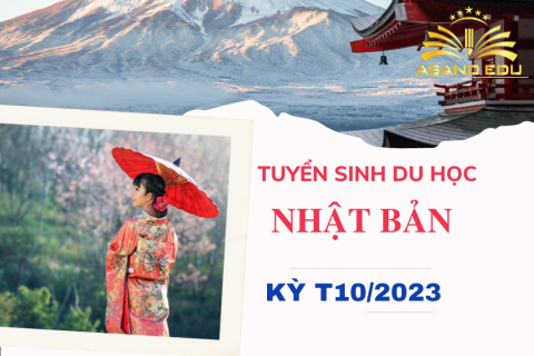 TUYỂN SINH KỲ THÁNG 10 NĂM 2023 DU HỌC NHẬT BẢN