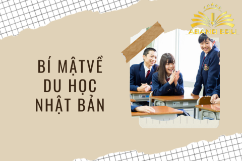 5 BÍ MẬT CHUYÊN GIA DU HỌC NHẬT BẢN KHÔNG MUỐN CHO BẠN BIẾT 